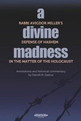 A Divine Madness: Rabbi Avigdor Miller's Defense of Hashem in the Matter of the Holocaust