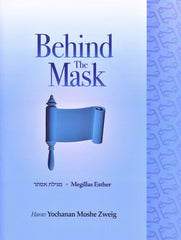 Behind The Mask on Megillas Esther
