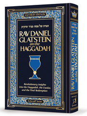 Rav Daniel Glatstein on the Haggadah
