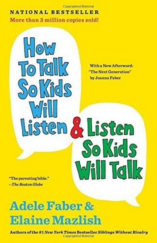 How to Talk So Kids Will Listen & Listen