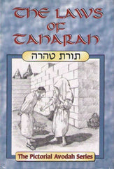 The Laws of Taharah: The Pictorial Avodah Series