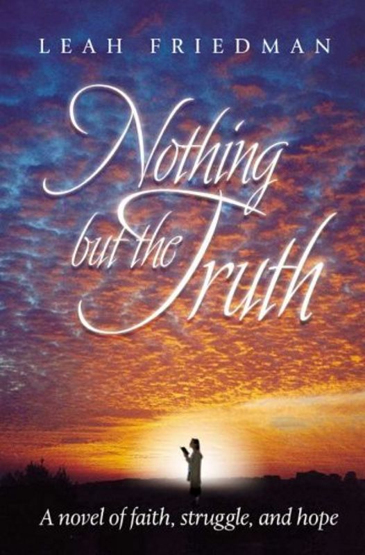 Nothing But The Truth - A Novel of Faith
