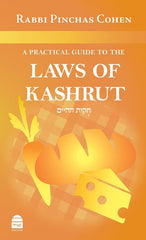 A Practical Guide To The Laws of Kashrut