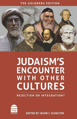 Judaism's Encounter With Other Cultures: Rejection Or Integration