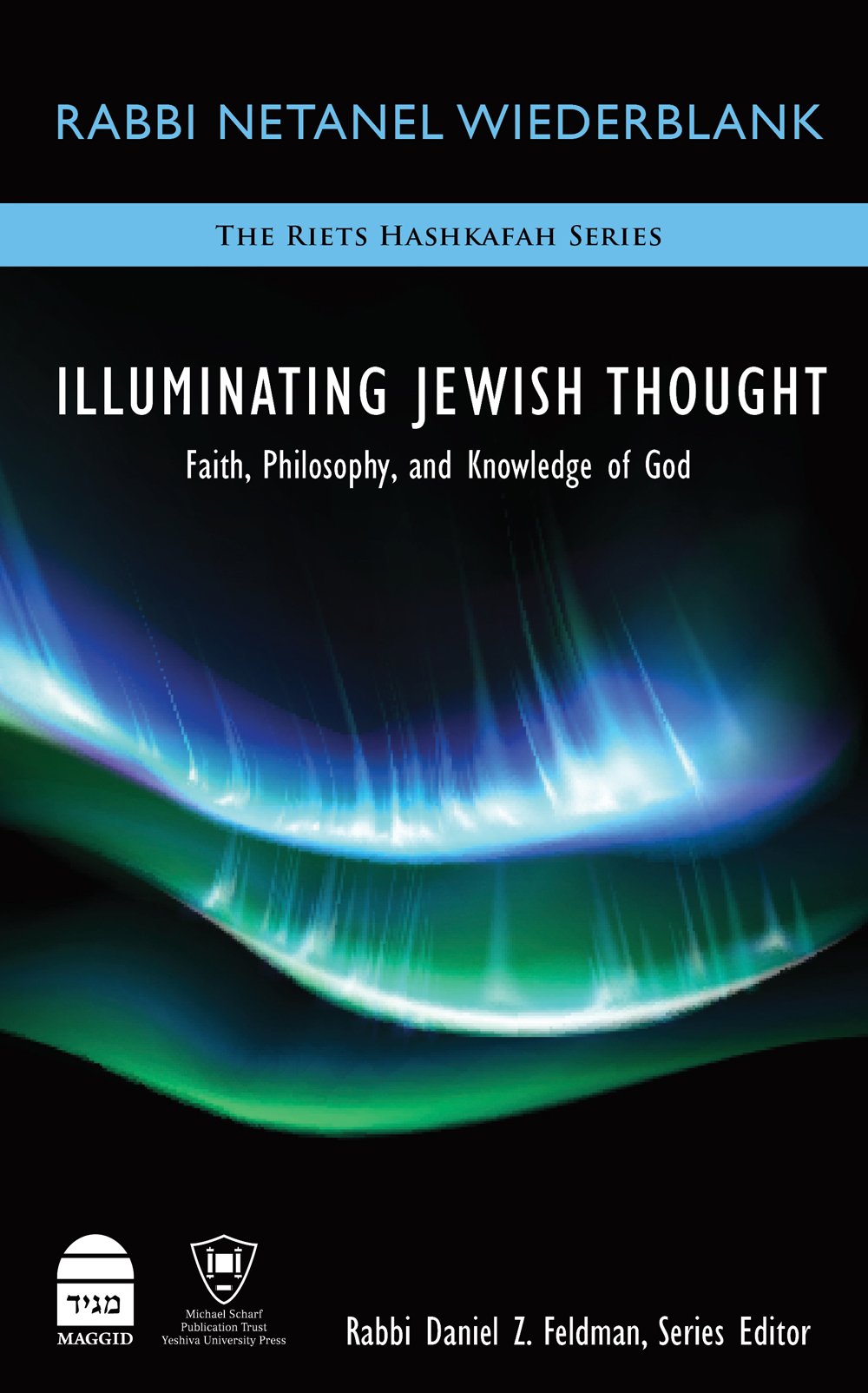 Illuminating Jewish Thought - Volume 1