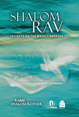 Shalom Rav: Insights On The Weekly Parasha - Vayikra, Bemidbar, Devarim