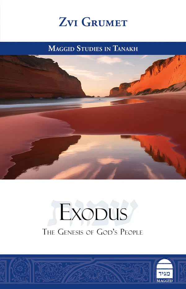 Exodus: The Genesis of Gods People by Zvi Grumet