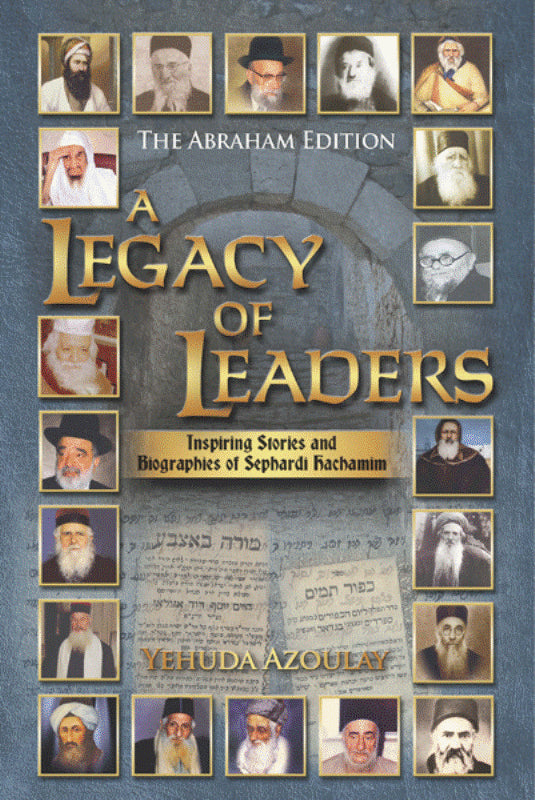 A Legacy of Leaders — English Seforim from Yehuda Azoulay