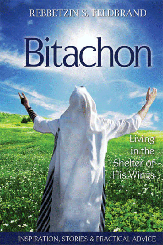 Bitachon: Living In The Shelter of His W