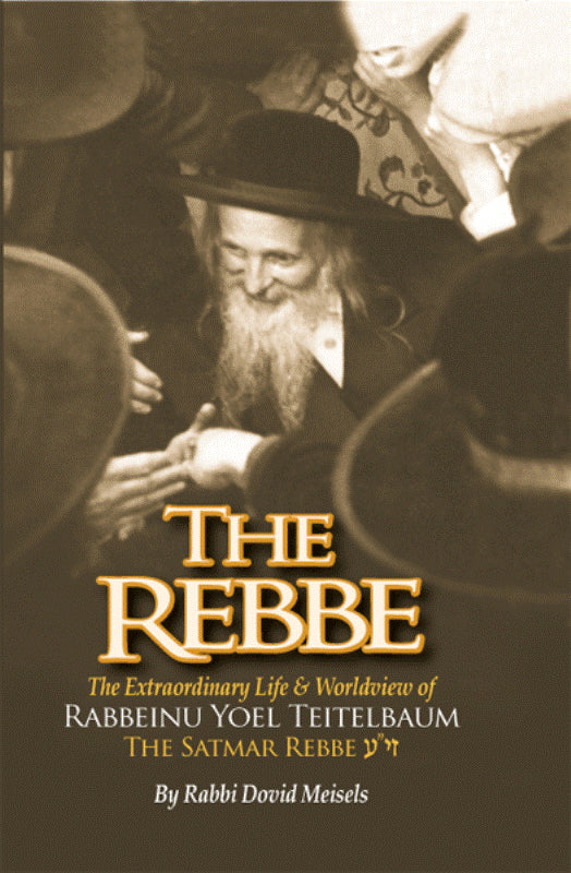 The Rebbe- The Extraordinary Life & Worl