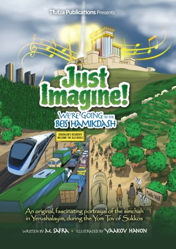 Just Imagine! - We're Going to the Beis 