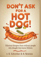 Don't Ask For A Hot Dog!