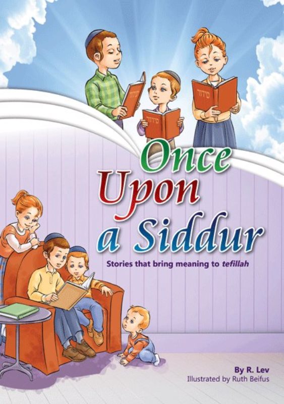 Once Upon A Siddur: Stories That Bring M
