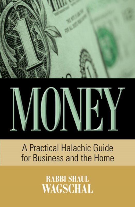 Money - A Practical Halachic Guide For B