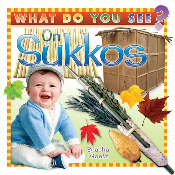 Front cover of What Do You See On Succos?