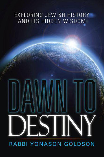 Dawn to Destiny — jewish history and hashkafah hardcover
