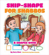 Ship-Shape for Shabbos — toddler shapes shabbos board book | Judaica Square Lakewood