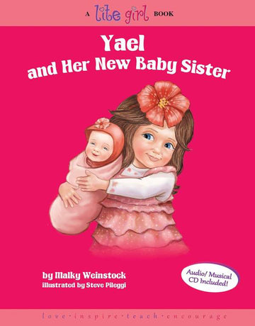 Lite Girl: Yael And Her New Baby Sister 