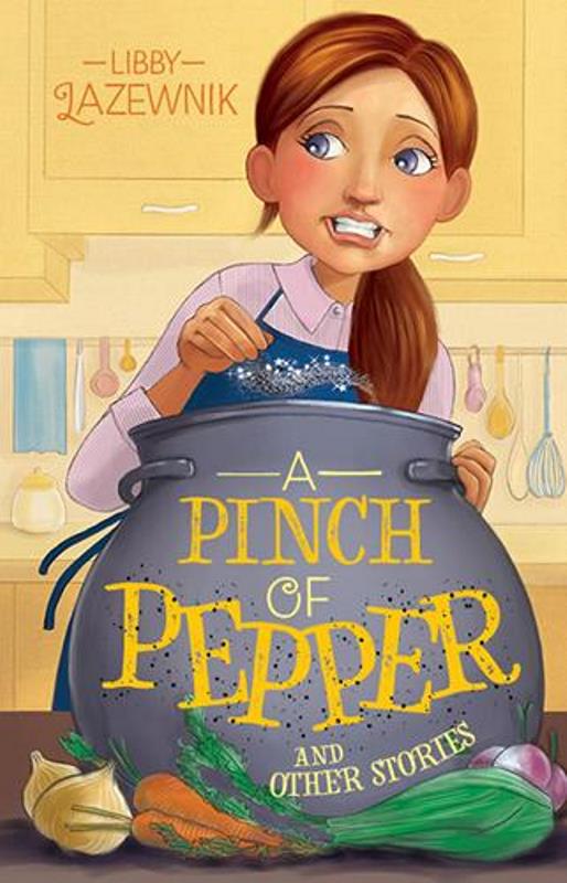 A Pinch of Pepper And Other Stories — Children's Books from Libby Lazewnik