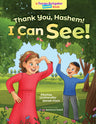 Thank You, Hashem! I Can See! — gift of sight picture book hardcover | Judaica Square Lakewood