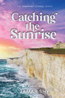 Catching the Sunrise — jewish girls boarding school novel hardcover | Judaica Square Lakewood