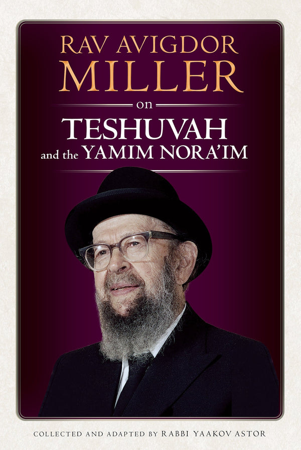 Rav Avigdor Miller on Teshuvah and the Yamim Nora'im by Rabbi Yaakov Astor — Judaica Press