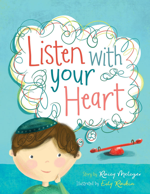 Listen With Your Heart — Children's Book Hardcover | Judaica Square Lakewood