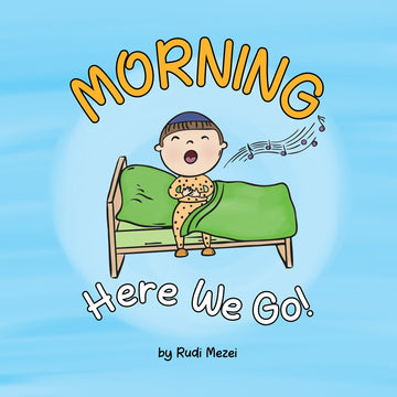 Morning, Here We Go! — toddler morning routine board book