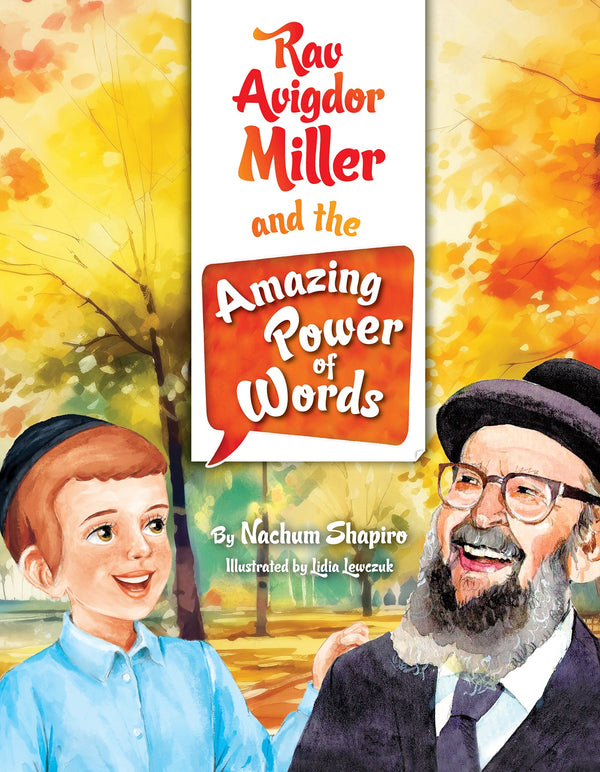 Rav Avigdor Miller and the Amazing Power of Words by Nachum Shapiro — Judaica Press