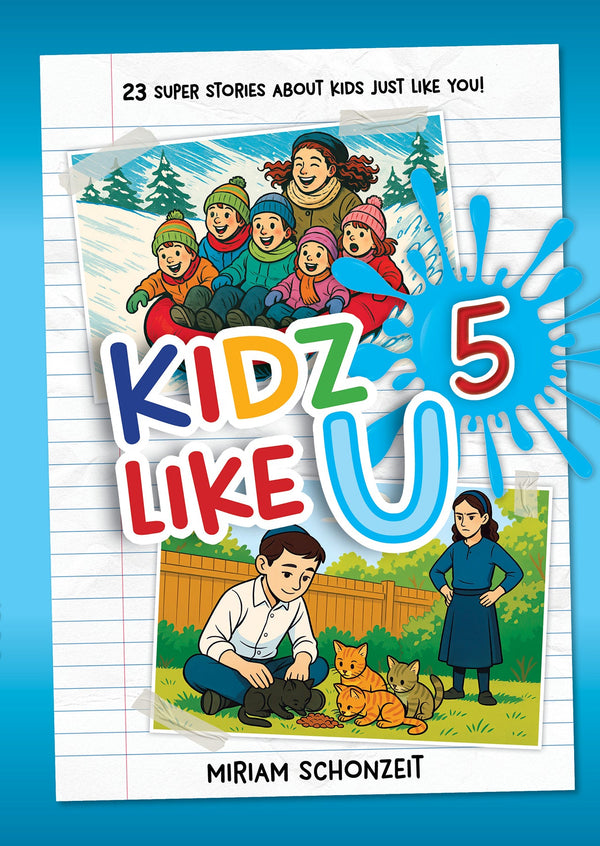 Kidz Like U, Book 5 by Miriam Schonzeit — Judaica Press