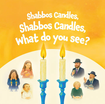 Shabbos Candles, Shabbos Candles, What Do You See? — toddler shabbos board book