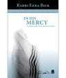 In His Mercy, PB, Rabbi Ezra Bick (Paperback, Maggid Books)