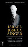 Israel Joshua Singer, Volume 1: The Collected Works: 1927-1937 (Hardcover, The Library of the Jewish People)