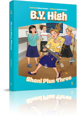 B.Y. High: Shani Plus Three - Book 1