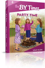 The B.Y. Times: Party Time - Book 6