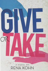 Give or Take - A Novel