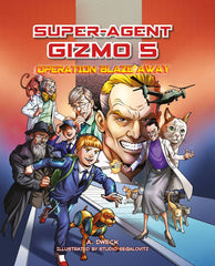 Super-Agent Gizmo: Operation Blaze Away - Volume 5