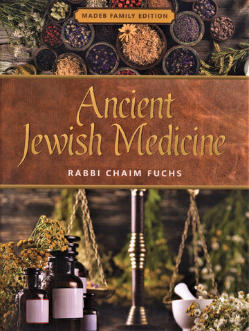 Ancient Jewish Medicine — English Seforim from Rabbi Chaim Fuchs