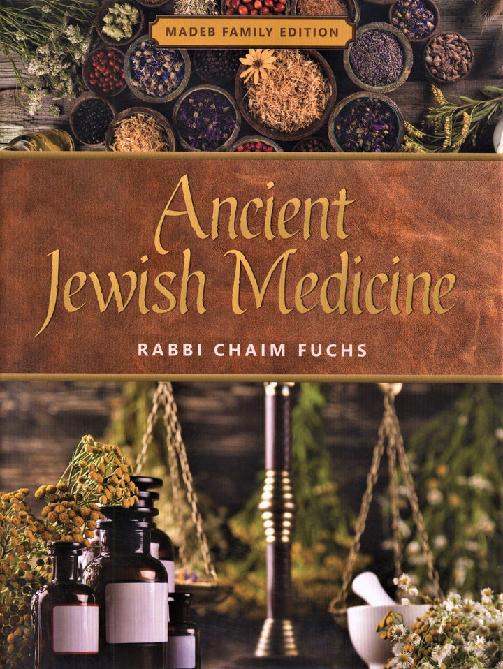 Ancient Jewish Medicine — English Seforim from Rabbi Chaim Fuchs