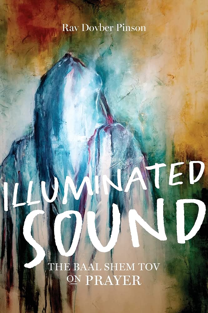 Illuminated Sound: The Baal Shem Tov on 