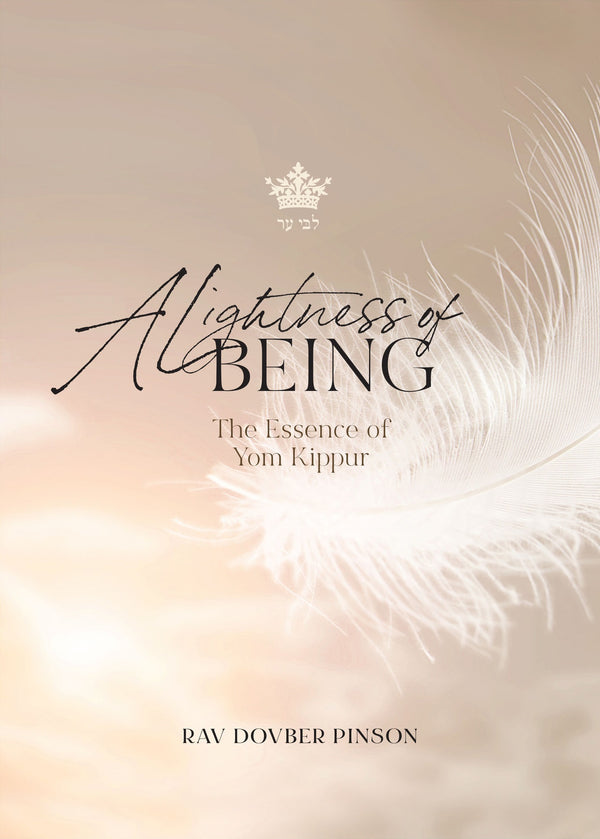 A Lightness of Being — English Seforim from Rav Dovber Pinson