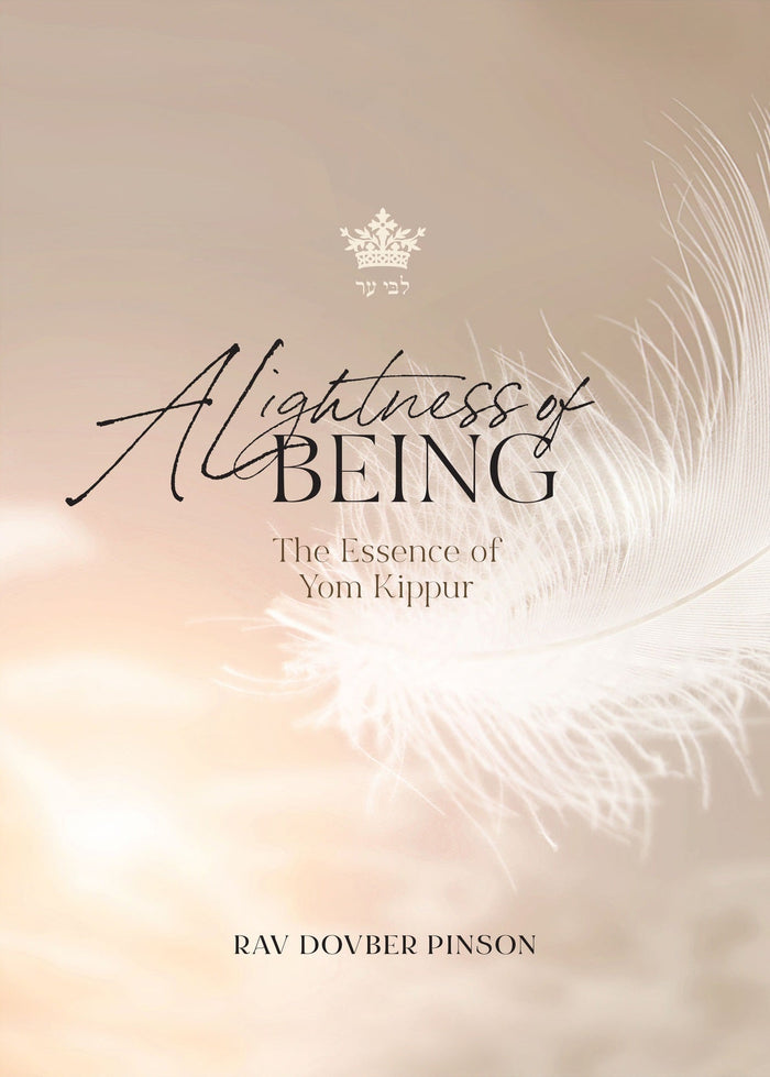 A Lightness of Being — English Seforim from Rav Dovber Pinson
