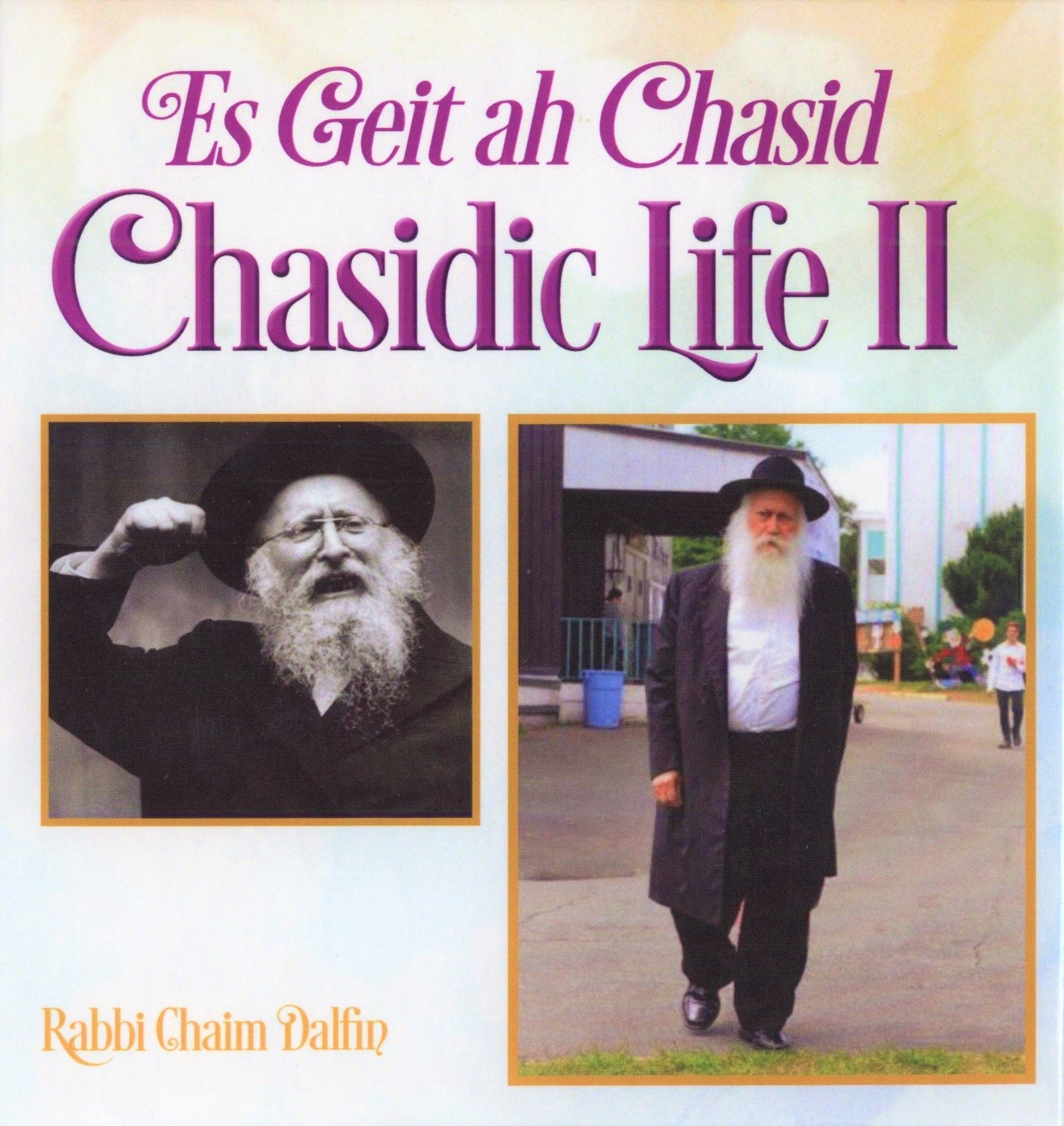 Es Geit ah Chasid: Chasidic Life - Volum