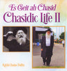 Es Geit ah Chasid: Chasidic Life - Volum