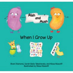 Mish & Mush - When I Grow Up