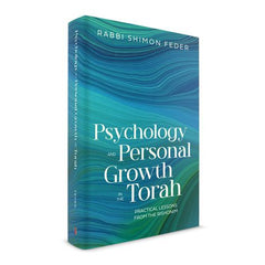 Psychology and Personal Growth in the Torah - Volume 1