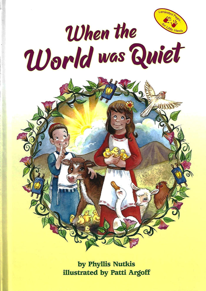 When The World Was Quiet — by Phyllis Nutkis, Jewish Children's Book | Judaica Square Lakewood