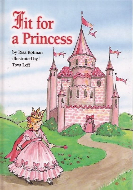 Fit for a Princess — Hardcover children's book by Risa Rotman | Judaica Square Lakewood