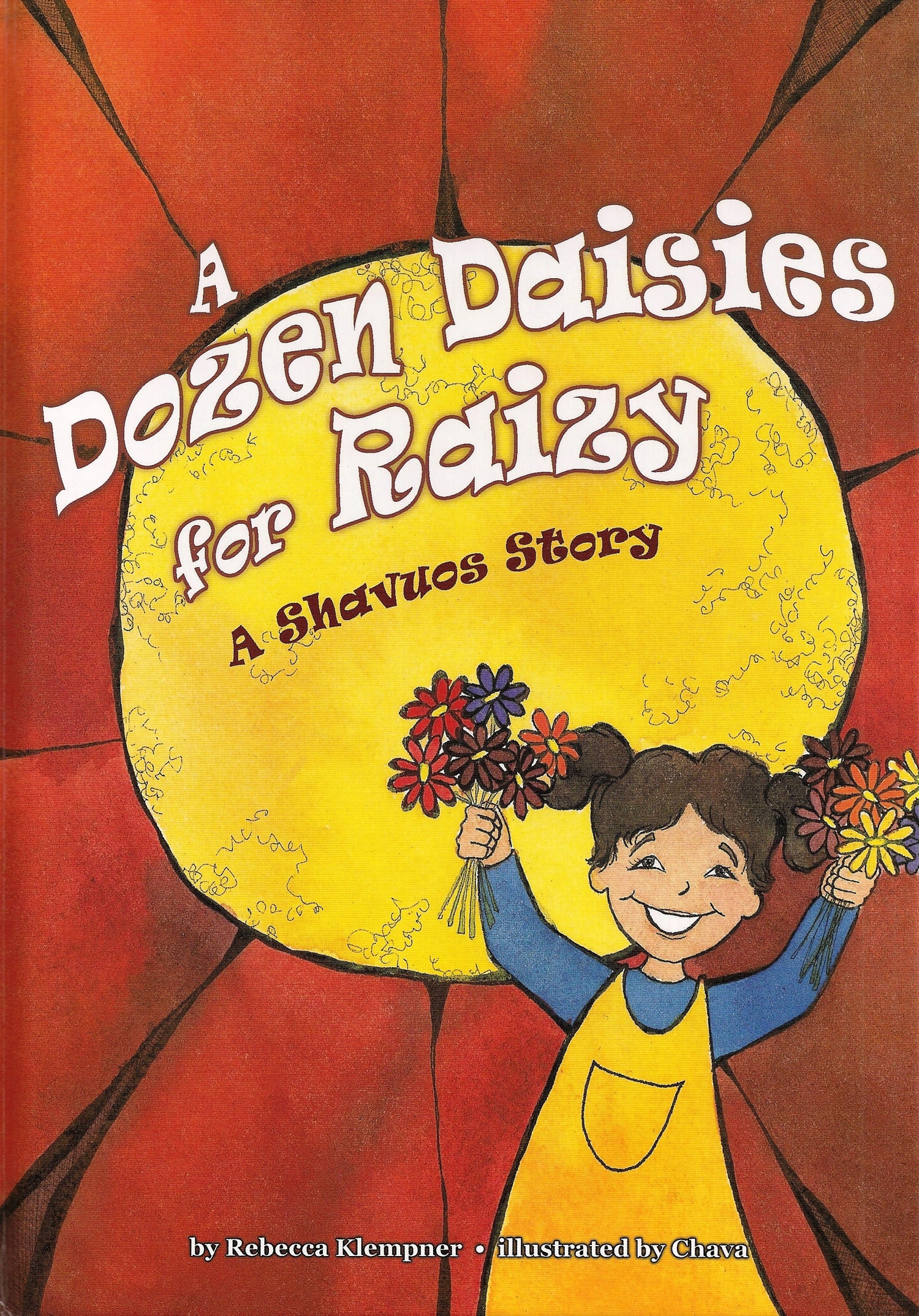 A Dozen Daisies for Raizy – A Shavuos Story — by Rebbecca Klempner, Shavuos Book, Ages 3–6 | Judaica Square Lakewood