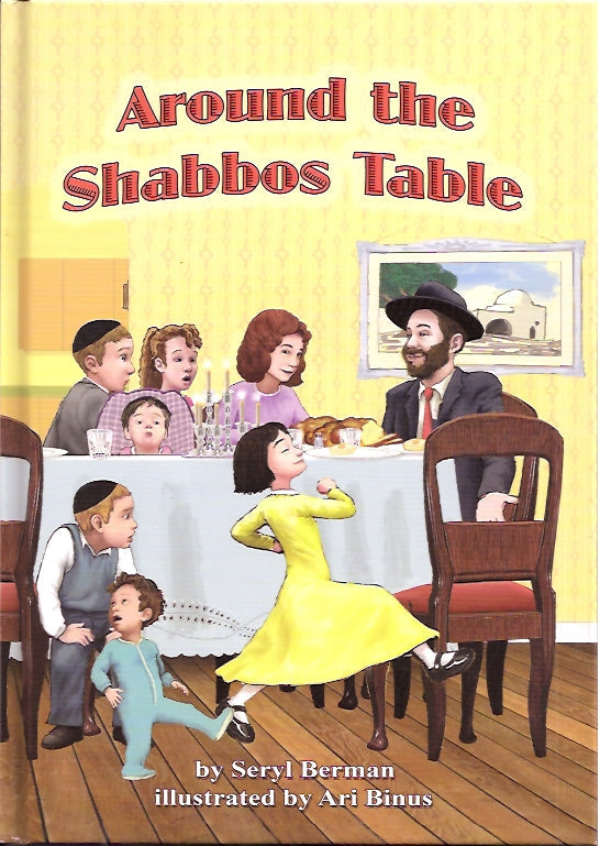 Around the Shabbos Table — by Seryl Berman, Shabbos Book, Ages 3–6 | Judaica Square Lakewood